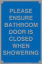 please-ensure-bathroom-door-is-closed-when-showering~